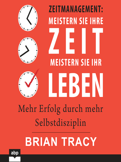 Title details for Zeitmanagement. Meistern Sie Ihre Zeit, meistern Sie Ihr Leben by Brian Tracy - Wait list